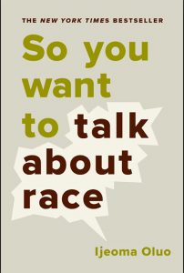 Book cover of "So You Want to Talk About Race" by Ijeoma Oluo