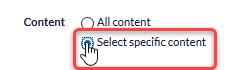 Screenshot of "Select specific content" option with that radio button selected in red rectangle.