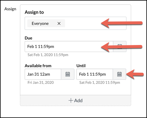 Screenshot of assignment parameters in Canvas with red arrows pointing as "Assign to:", "Date:" and available fields. 